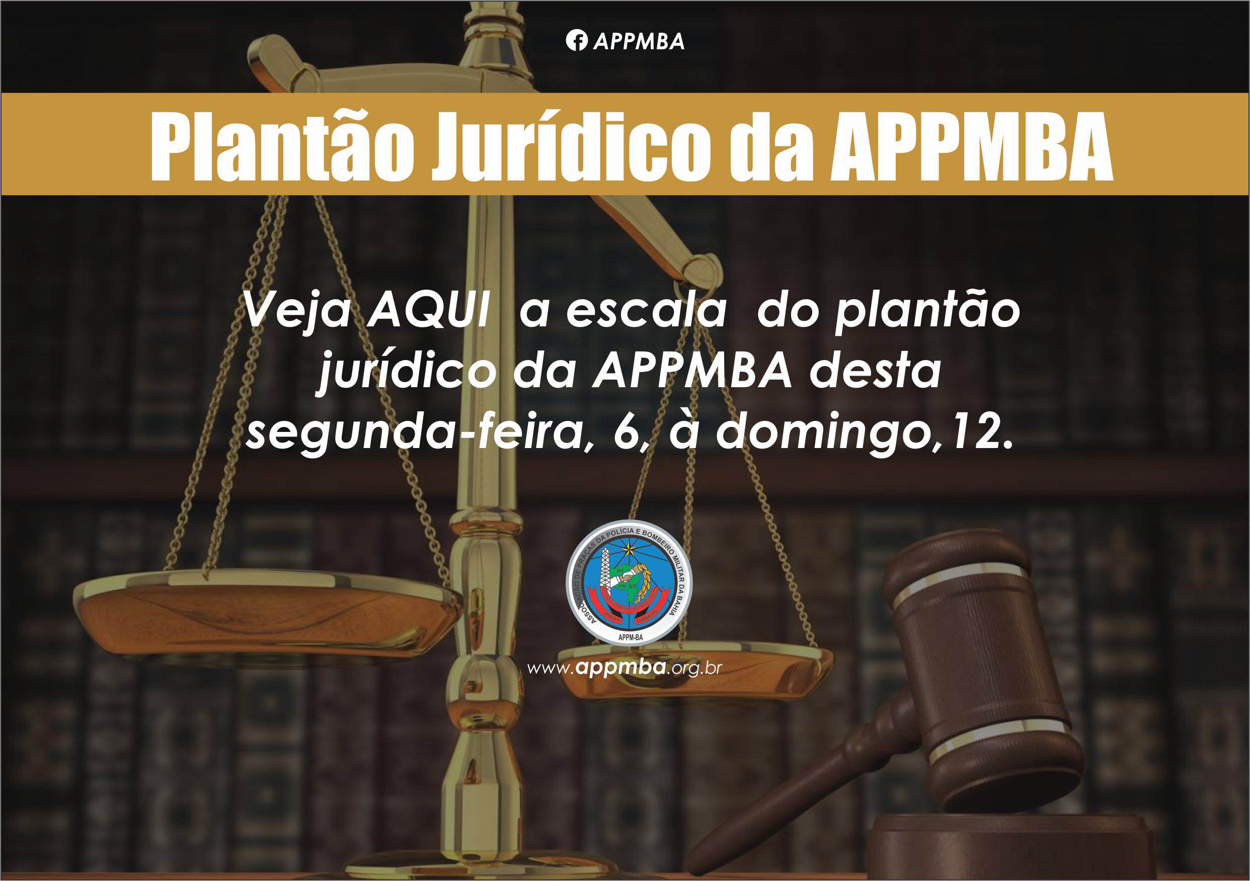 Plantão Jurídico APPMBA dias 6 a 12/2