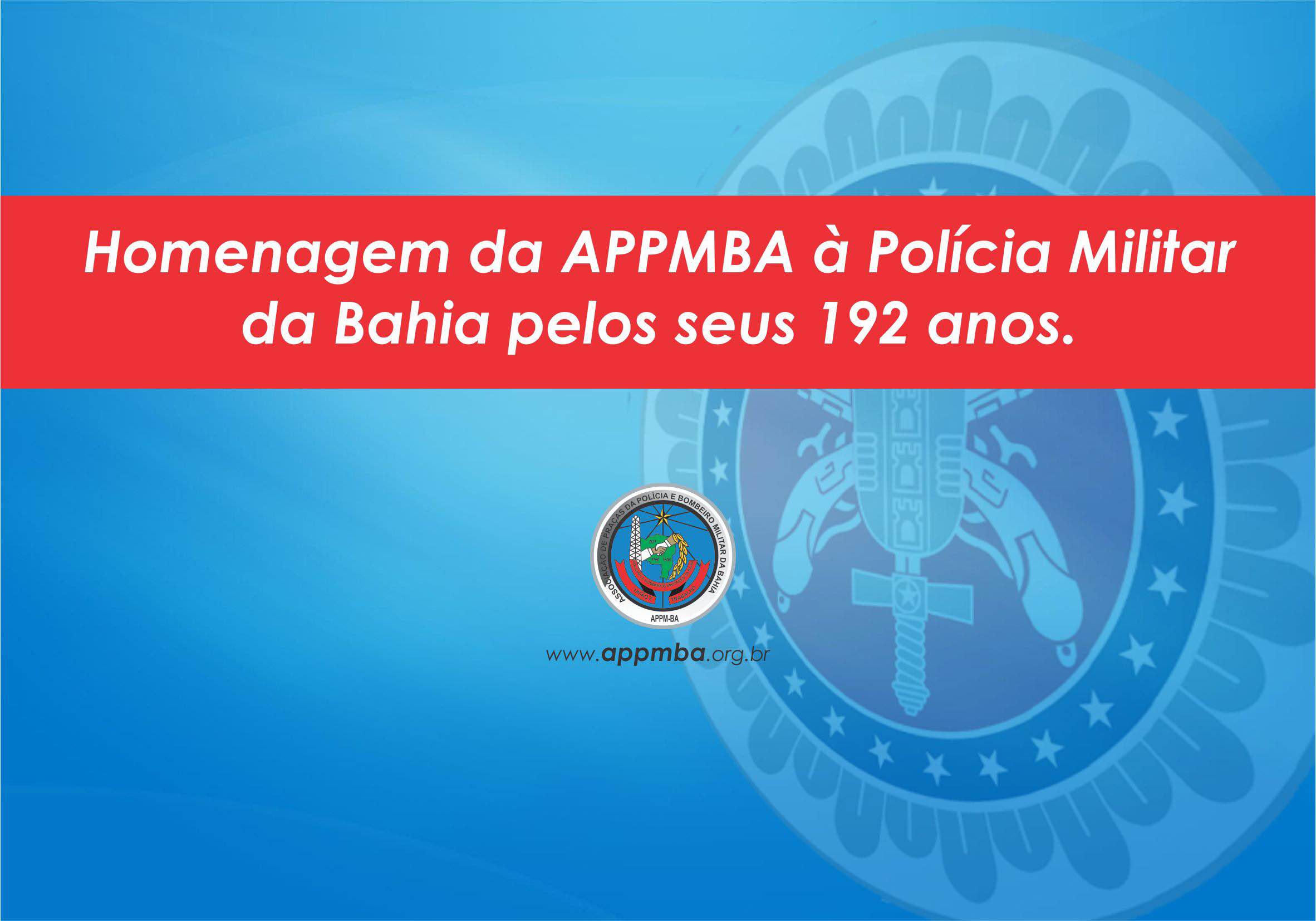 Polícia Militar da Bahia - 192 anos!