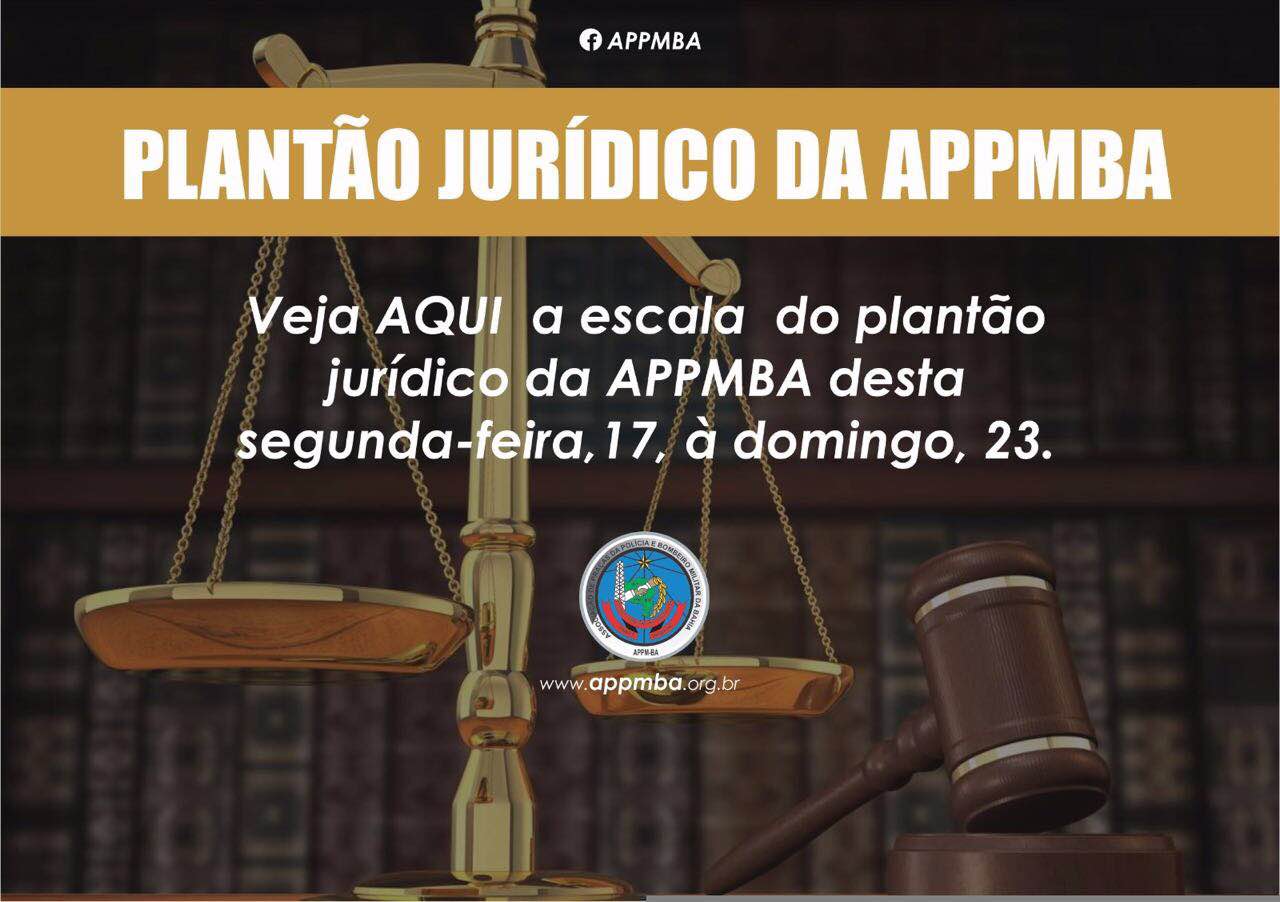 Plantão Jurídico APPM-BA, dias 17 à 23/4