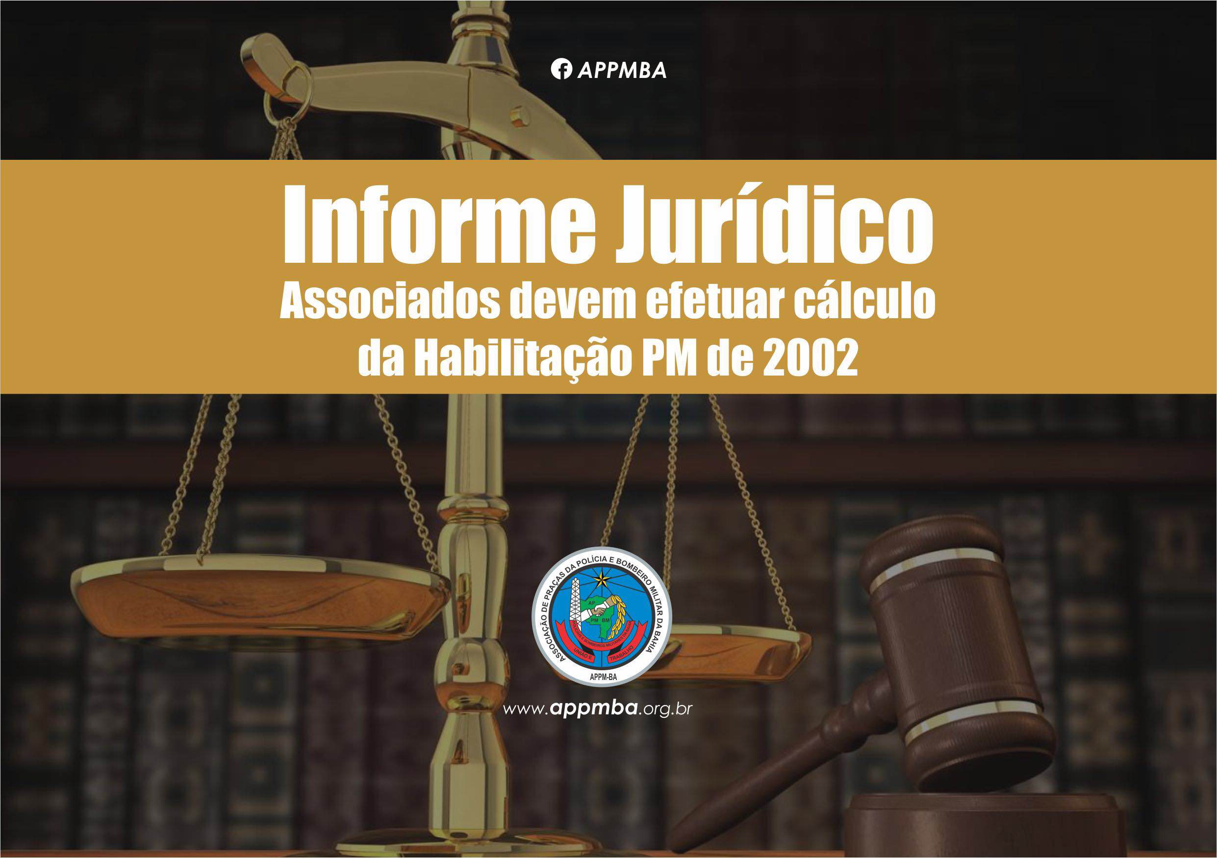 Informe Jurídico - Associados devem efetuar cálculo da Habilitação PM de 2002