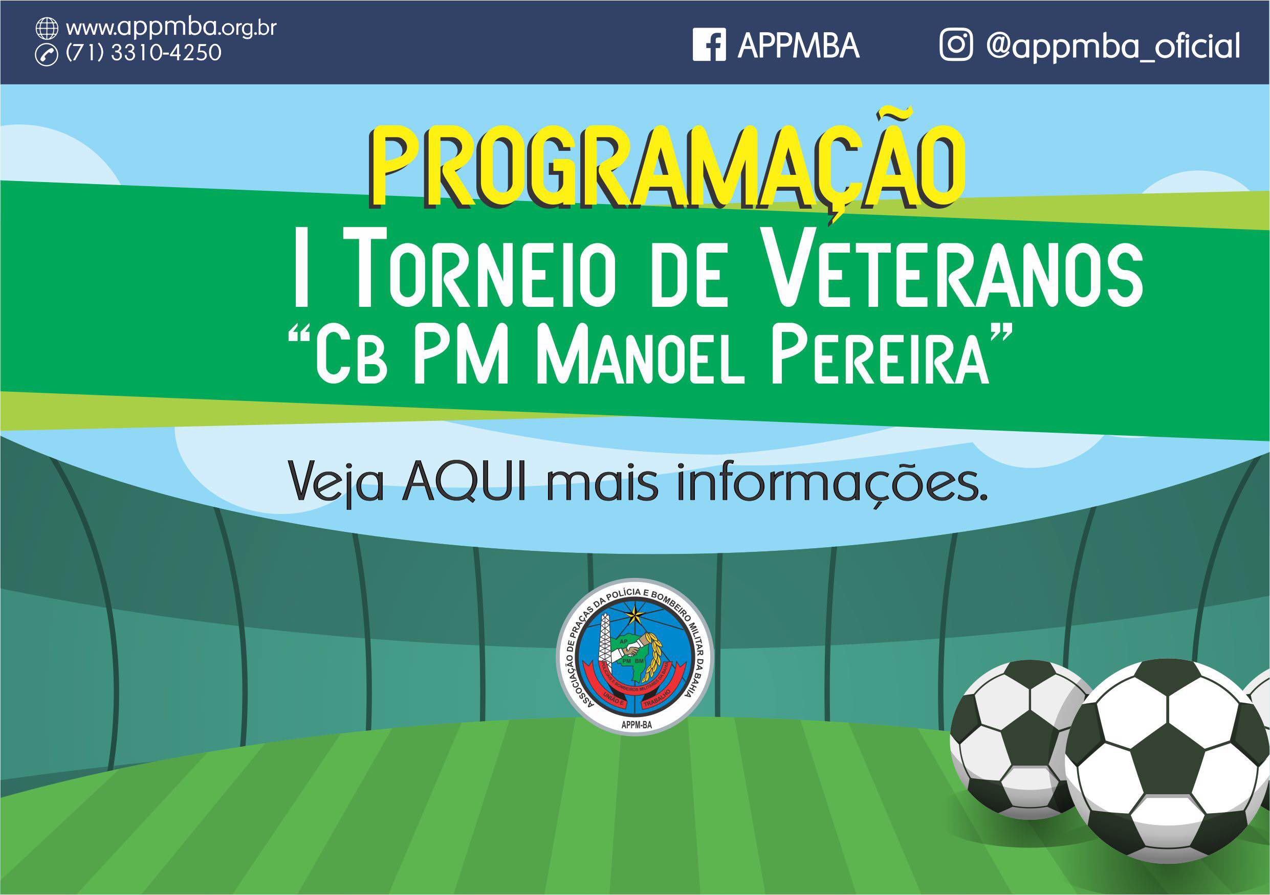 Programação I Torneio de Veteranos Cb PM Manoel Pereira