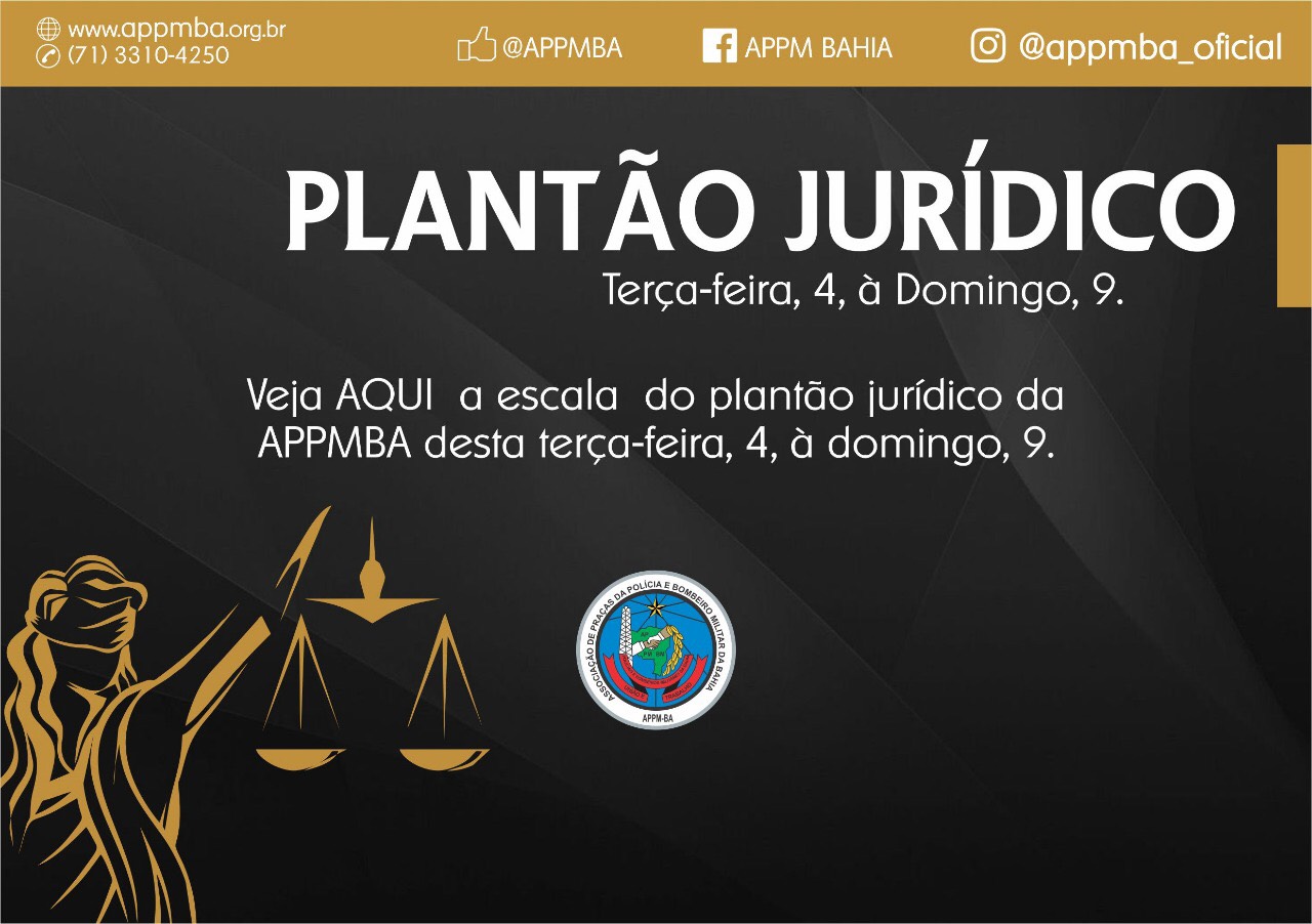 Plantão Jurídico APPM-BA, dias 4/9 à 9/9/2018