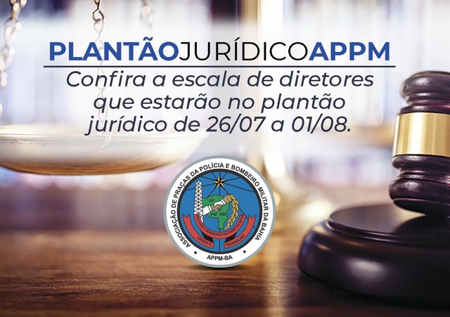 Plantão Jurídico APPM-BA, de 26/7 a 1/8/2021