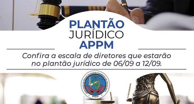 Plantão Jurídico APPM-BA, de 6 a 12/9/2021