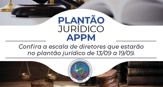 Plantão Jurídico APPM-BA, de 13 a 19/9/2021