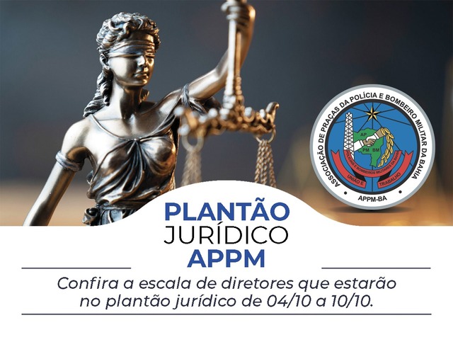 Plantão Jurídico APPM-BA, de 4 a 10/10/2021