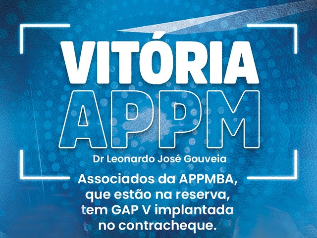 Associados da APPMBA, que estão na reserva, tem GAP V implantada no contracheque