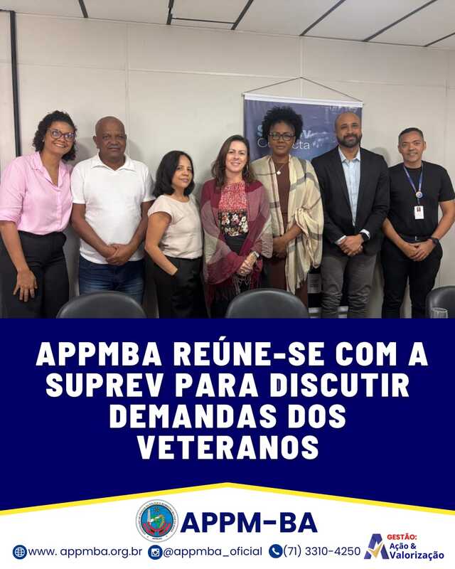 APPMBA reúne-se com a SUPREV para discutir demandas dos Veteranos