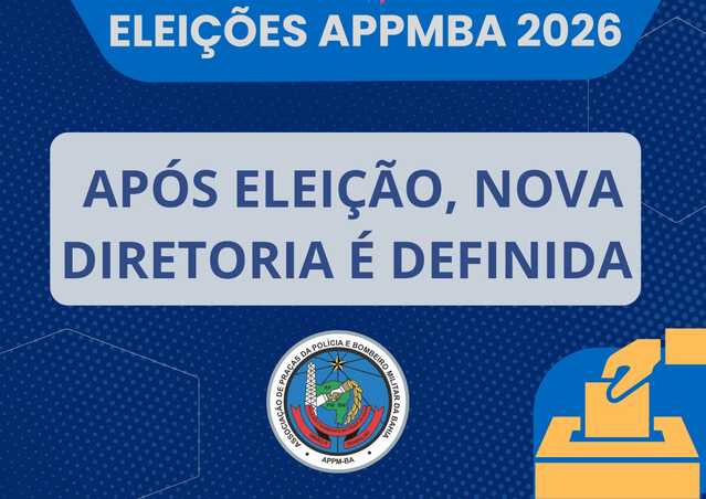 ELEIÇÕES APPMBA: Nova Diretoria é definida para o quadriênio 2026–2030